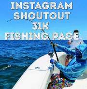 I will give you shoutout on 31k fishing instagram